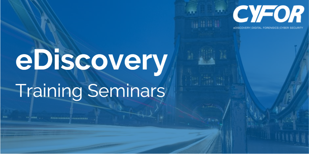 eDiscovery Training Seminars CYFOR eDiscovery Experts