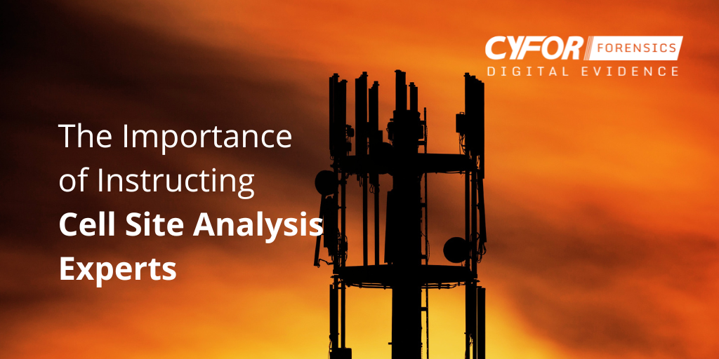 The Importance of Instructing Cell Site Analysis Experts