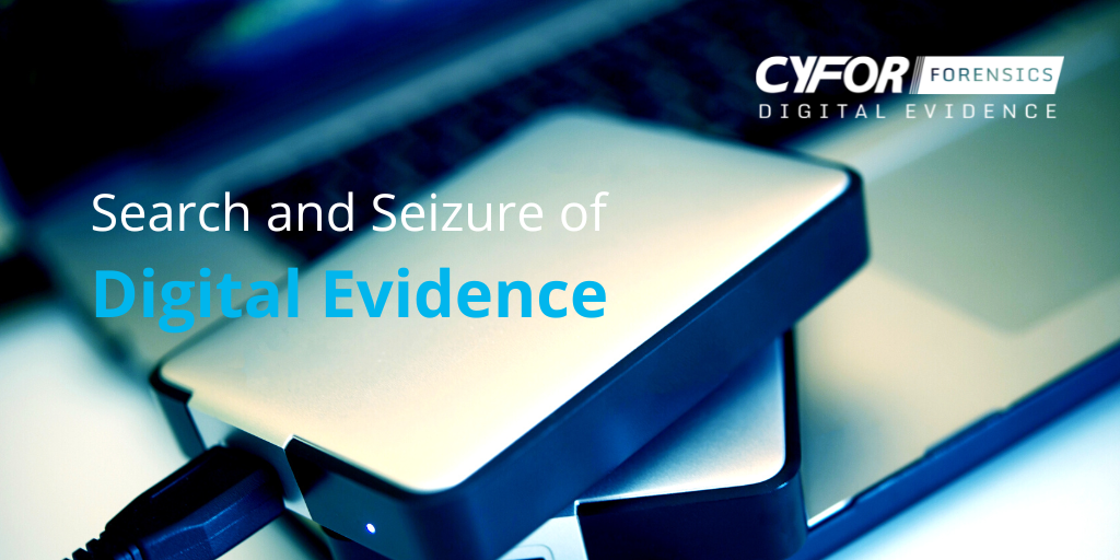 Search and Seizure of Digital Evidence